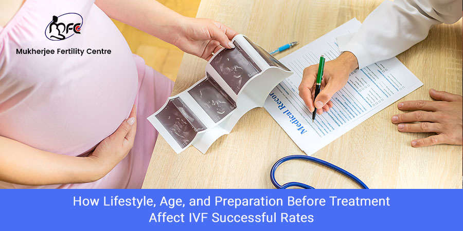How Lifestyle, Age, and Preparation Before Treatment Affect IVF Successful Rates
